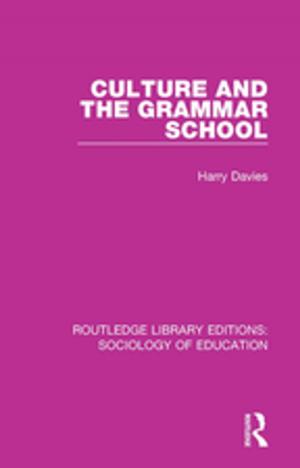 Cover of the book Culture and the Grammar School by Bidisha Chaudhuri