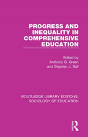 Cover of the book Progress and Inequality in Comprehensive Education by Karen Evans, Phil Hodkinson, Helen Rainbird, Lorna Unwin