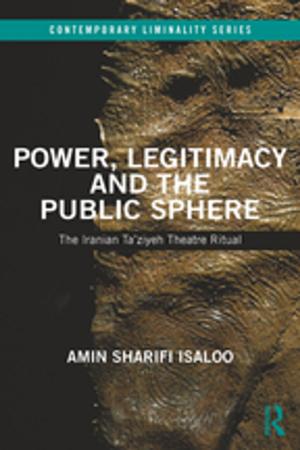 Cover of the book Power, Legitimacy and the Public Sphere by Barnouin