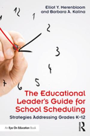 Cover of the book The Educational Leader's Guide for School Scheduling by Philip A. Klein