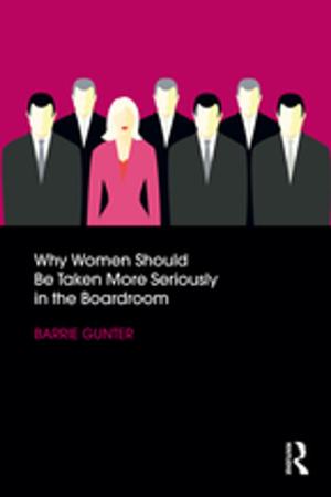 Book cover of Why Women Should Be Taken More Seriously in the Boardroom