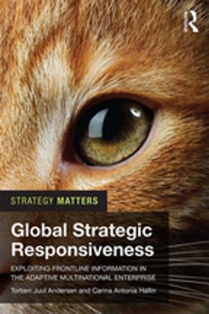 Cover of the book Global Strategic Responsiveness by Susan Mary Paige, Amitra A Wall, Joseph J Marren, Brian Dubenion, Amy Rockwell