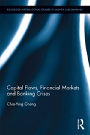 Book cover of Capital Flows, Financial Markets and Banking Crises