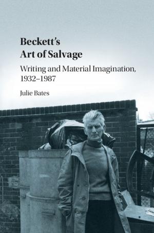 Cover of the book Beckett's Art of Salvage by Peter Newell, Matthew Paterson