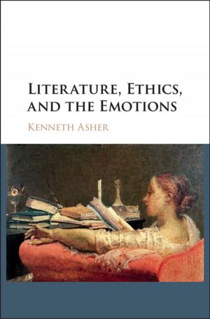 Cover of the book Literature, Ethics, and the Emotions by 