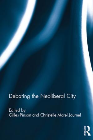 Cover of the book Debating the Neoliberal City by Gary Rosenberg, Andrew Weissman