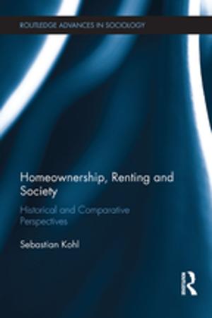 Cover of the book Homeownership, Renting and Society by Joseph Campione, Kathleen Metz