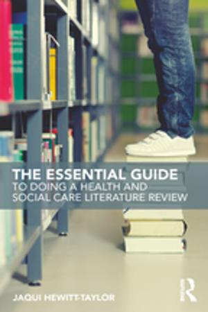 Cover of the book The Essential Guide to Doing a Health and Social Care Literature Review by Vicki Anderson, Elisabeth Northam, Jacquie Wrennall