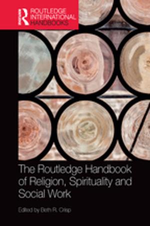 Cover of The Routledge Handbook of Religion, Spirituality and Social Work