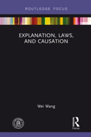 Book cover of Explanation, Laws, and Causation