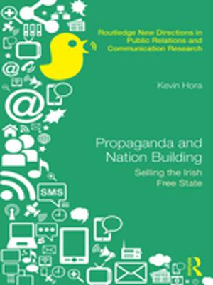 Cover of the book Propaganda and Nation Building by Joan Gormley, Elizabeth Hagan