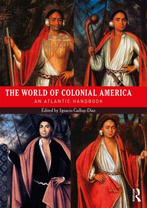 Cover of the book The World of Colonial America by Massimiliano Morini