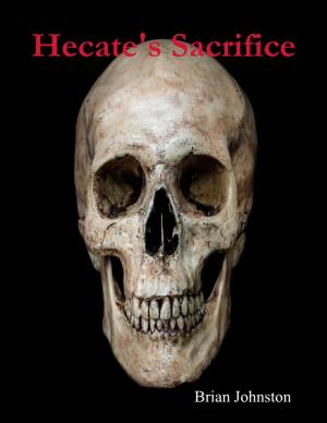 Cover of the book Hecate's Sacrifice by Sandra D Halpenny