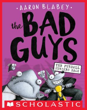 Book cover of The Bad Guys in The Furball Strikes Back (The Bad Guys #3)