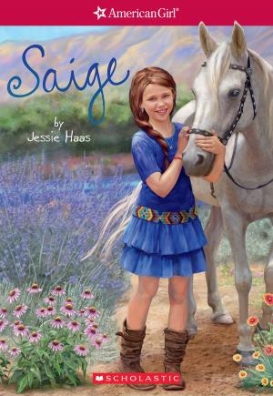 Cover of the book Saige (American Girl: Girl of the Year 2013, Book 1) by James Buckley Jr., Shoreline Publishing Group