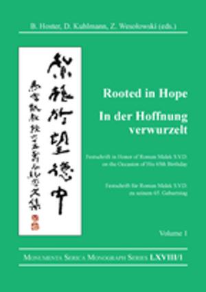 Cover of the book Rooted in Hope: China – Religion – Christianity Vol 1 by David Albert Mann