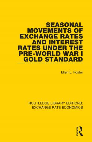 Cover of the book Seasonal Movements of Exchange Rates and Interest Rates Under the Pre-World War I Gold Standard by Alan Sked