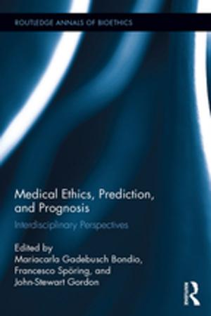 Cover of the book Medical Ethics, Prediction, and Prognosis by Katherine N. Probst, Paul R. Portney