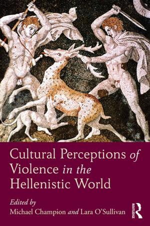 Cover of the book Cultural Perceptions of Violence in the Hellenistic World by Christine Heward