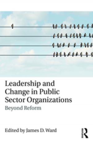 Cover of the book Leadership and Change in Public Sector Organizations by Alice Landau
