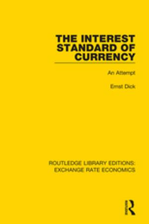 Cover of the book The Interest Standard of Currency by Carl Chiarella, Peter Flaschel, Willi Semmler