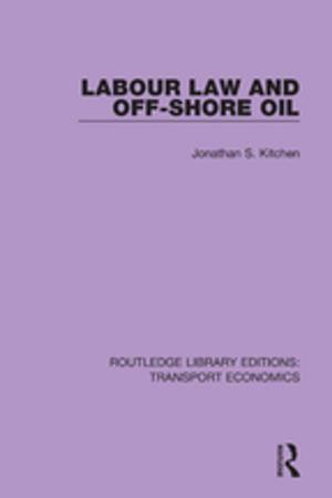 Cover of the book Labour Law and Off-Shore Oil by Lucy Green