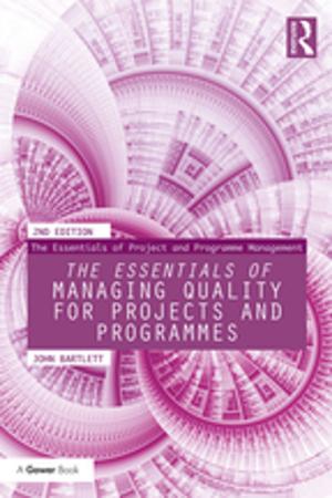 Cover of the book The Essentials of Managing Quality for Projects and Programmes by Jean-Pierre Potier