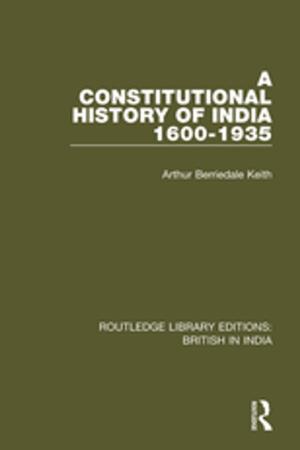 Cover of the book A Constitutional History of India, 1600-1935 by 