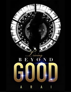 Cover of the book Living Beyond Good by James Gaughran