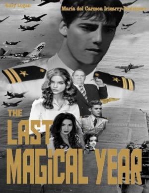 Cover of the book The Last Magical Year by Mark Romel