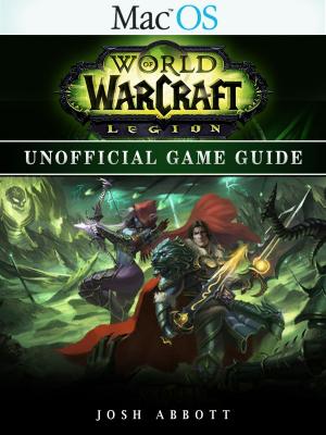 Book cover of World of Warcraft Legion Mac OS Unofficial Game Guide