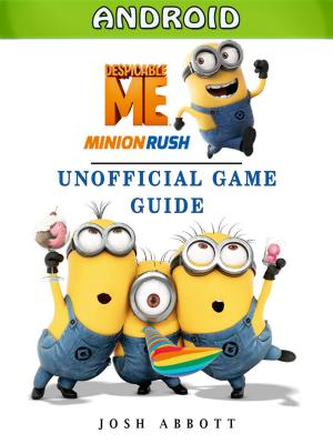Book cover of Despicable Me Minion Rush Android Unofficial Game Guide