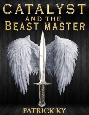 Cover of the book CATALYST and the BEAST MASTER by Barrie Muldoon