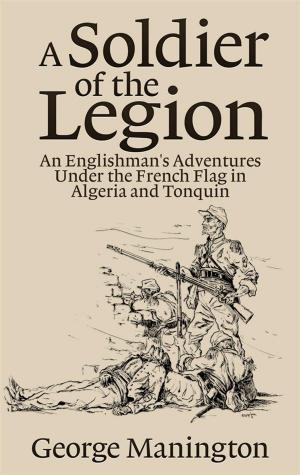 Cover of the book A Soldier of the Legion by Nelson Lee