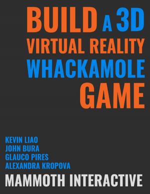 Cover of the book Build a 3d Virtual Reality Whackamole Game by World Travel Publishing