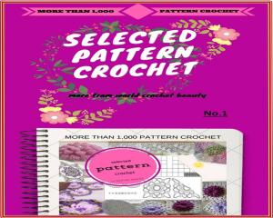 Cover of the book 1000 pattern selected crochet by Sayjai Thawornsupacharoen