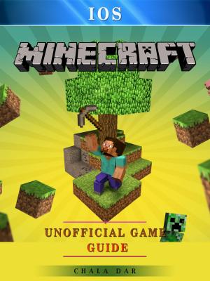 Cover of the book Minecraft IOS Game Guide Unofficial by Hiddenstuff Entertainment