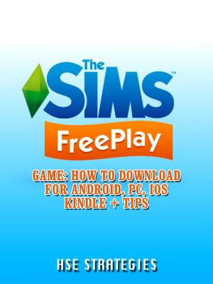 Cover of the book The Sims Freeplay Game by Mary Wilkins Freeman