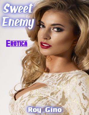 Cover of the book Erotica: Sweet Enemy by Candy Kross