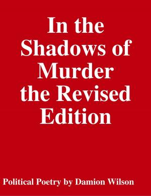 Cover of the book In the Shadows of Murder the Revised Edition by Kathi Wyldeck