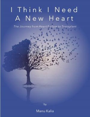 Cover of the book I Think I Need a New Heart: The Journey from Heart Failure to Transplant by Michael Cimicata