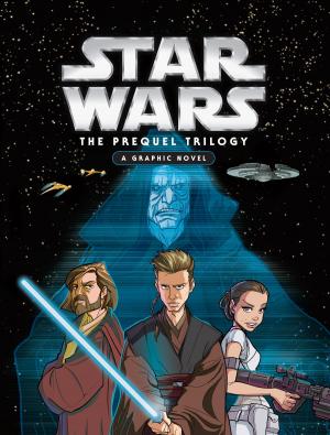 Cover of the book Star Wars: Prequel Trilogy Graphic Novel by Linda Ashman