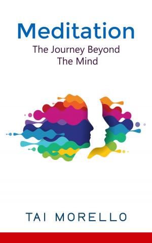 Cover of the book Meditation: The Journey Beyond The Mind by Judy Joyce