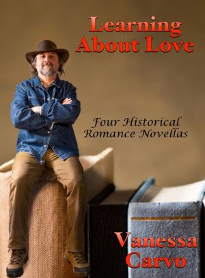 Cover of the book Learning About Love: Four Historical Romance Novellas by Victoria Otto