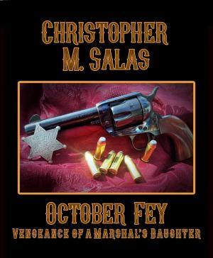 Cover of October Fey: Vengeance of a Marshal's Daughter