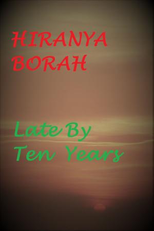 Cover of Late By Ten Years