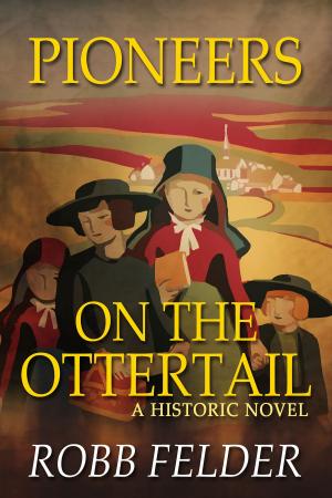 Cover of the book Pioneers On The Ottertail by Donna Grant