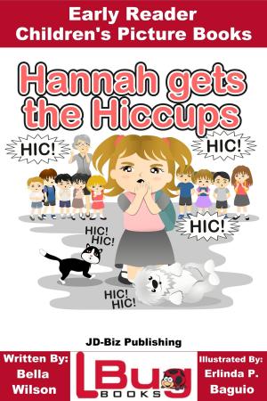 Book cover of Hannah gets the Hiccups: Early Reader - Children's Picture Books
