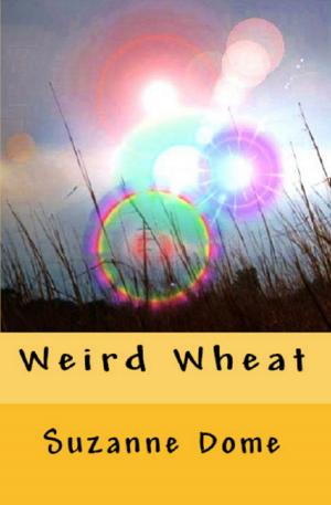 Cover of the book Weird Wheat by Neil Mosspark