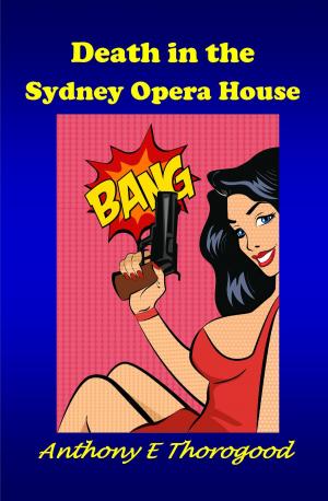 Cover of the book Death in the Sydney Opera House by J.D. Cunegan